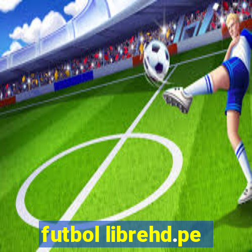 futbol librehd.pe